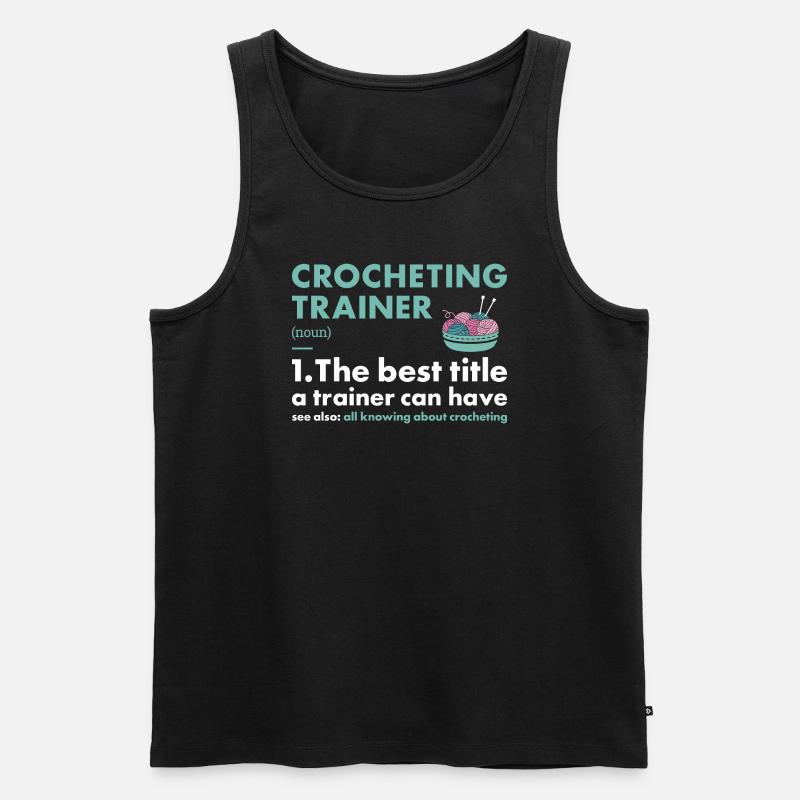 Crocheter Trainer Definition Crocheting - Männer Premium Bio Tank Top - Schwarz
