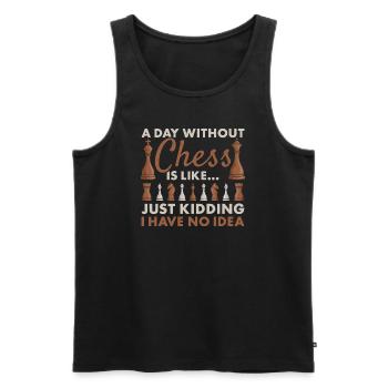 Chess Player A Day Without Chess - Männer Premium Bio Tank Top - Schwarz - Vorne - Michal (187cm)