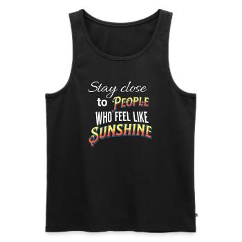 Stay close to people who feel like sunshine - Men's Premium Organic Tank Top - black - Front - Michal (187cm)