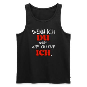 Wenn ich Du wäre, wäre ich lieber ich - Männer Premium Bio Tank Top - Schwarz - Vorne - Michal (187cm)