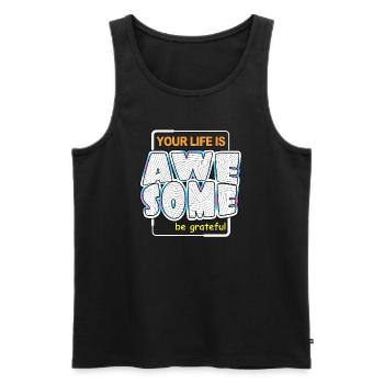 Votre vie est géniale, soyez génial - Débardeur bio Premium Homme - noir - Devant - AI Model Male 178 light (178cm)