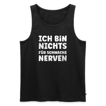 Ich bin nichts für schwache Nerven - Männer Premium Bio Tank Top - Schwarz - Vorne - Michal (187cm)