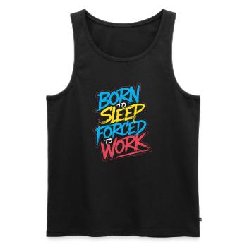 Born to sleep forced to work - Männer Premium Bio Tank Top - Schwarz - Vorne - AI Model Male 178 light (178cm)