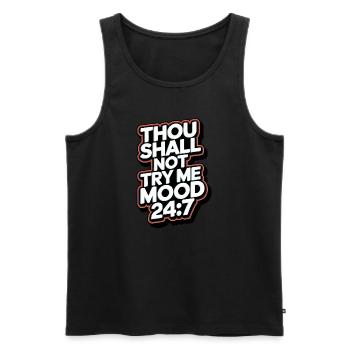 Thou shall not try me mood 24/7 - Men's Premium Organic Tank Top - black - Front - Michal (187cm)