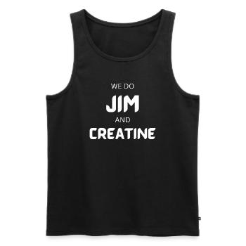 we go Jim, creatine funny gym with white text - Men's Premium Organic Tank Top - black - Front - AI Model Male 178 light (178cm)