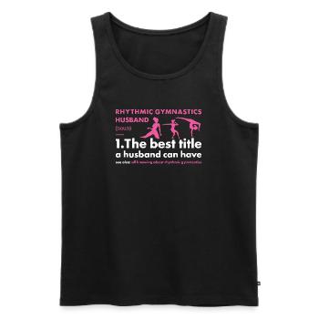 Gymnast Husband Definition Rhythmic Gymnastics - Männer Premium Bio Tank Top - Schwarz - Vorne - Michal (187cm)