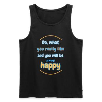 Glücklich sein, Lebensmotto, Freude - Männer Premium Bio Tank Top - Schwarz - Vorne - Michal (187cm)