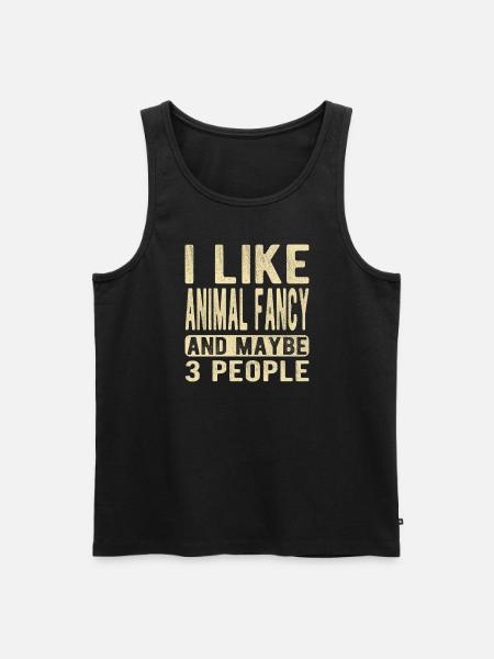 Animal fancy Saying - Men's Premium Organic Tank Top - black