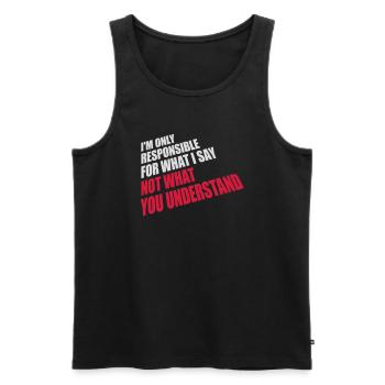 what I say Zitat - Männer Premium Bio Tank Top - Schwarz - Vorne - Michal (187cm)