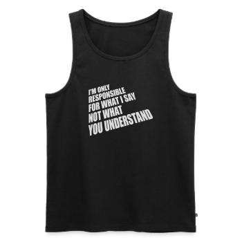 what I say Zitat - Männer Premium Bio Tank Top - Schwarz - Vorne - Michal (187cm)