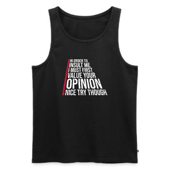 In Order To Insult I Must First Value Your Opinion - Männer Premium Bio Tank Top - Schwarz - Vorne - AI Model Male 178 light (178cm)
