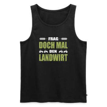 Bauernprotest Frag Doch Mal Den Landwirt Demo - Männer Premium Bio Tank Top - Schwarz - Vorne - AI Model Male 178 light (178cm)