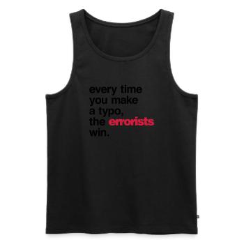 Every Time You Make a Typo, The Errorists Win. - Männer Premium Bio Tank Top - Schwarz - Vorne - AI Model Male 178 light (178cm)