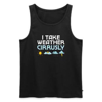 I Take Weather Cirrusly Meteorologist Meteorology - Men's Premium Organic Tank Top - black - Front - Michal (187cm)