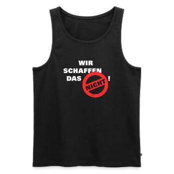Wir schaffen das nicht - weiß - Männer Premium Bio Tank Top - Schwarz - Vorne - AI Model Male 178 light (178cm)