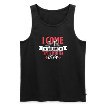 I Come In The Volume That's Written Of Me - Men's Premium Organic Tank Top - black - Front - AI Model Male 178 light (178cm)