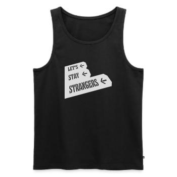 lets stay strangers quote - Men's Premium Organic Tank Top - black - Front - AI Model Male 178 light (178cm)