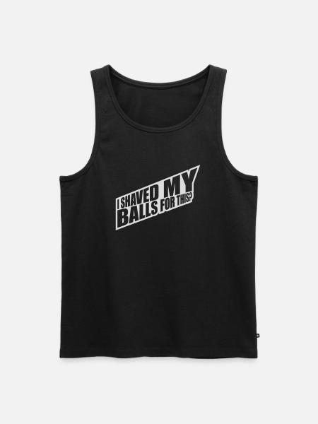I shaved my balls - Men's Premium Organic Tank Top - black
