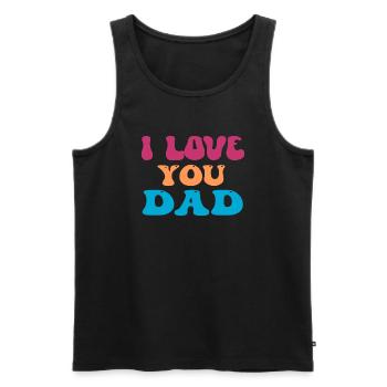 I Love You Dad - Men's Premium Organic Tank Top - black - Front - Michal (187cm)