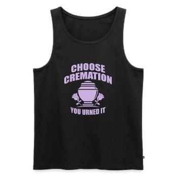 Choose Cremation Funny Sayings - Men's Premium Organic Tank Top - black - Front - Michal (187cm)