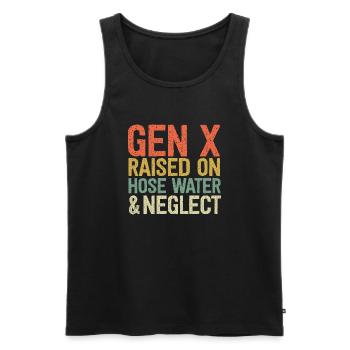 Lustige Gen X Retro Aufgezogen Auf Schlauch Wasser Vernachlässigung - Männer Premium Bio Tank Top - Schwarz - Vorne - AI Model Male 178 light (178cm)