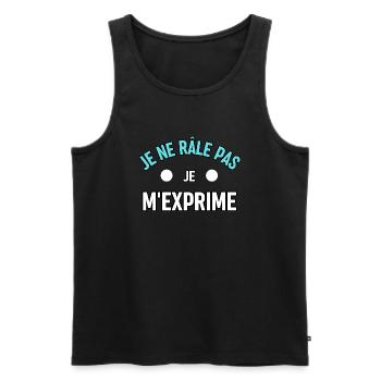 Tee shirt 6 Je ne rale pas je m exprime - Débardeur bio Premium Homme - noir - Devant - Michal (187cm)