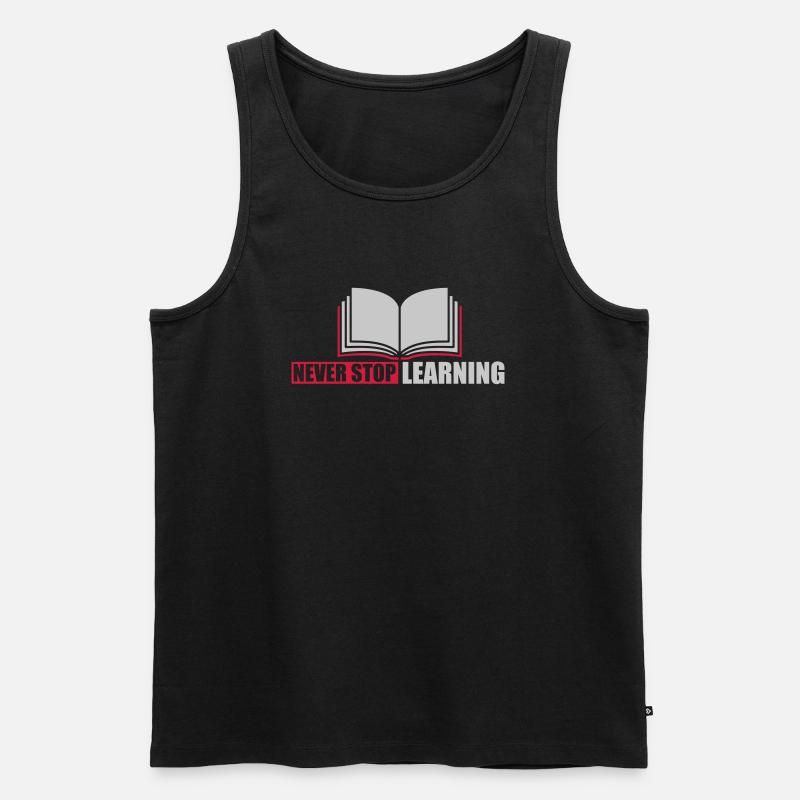 never stop learning quote - Men's Premium Organic Tank Top - black