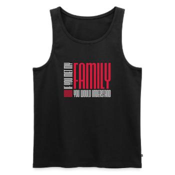 you would understand Zitat - Männer Premium Bio Tank Top - Schwarz - Vorne - AI Model Male 178 light (178cm)