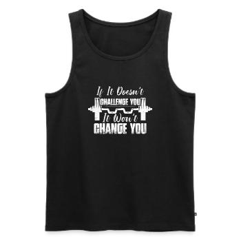 If It Doesn't Challenge You Weight Lifting Workout - Männer Premium Bio Tank Top - Schwarz - Vorne - Michal (187cm)