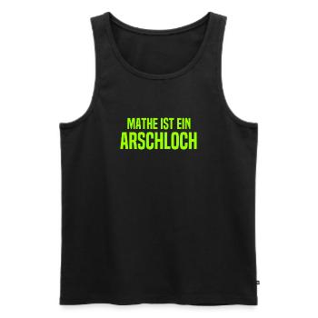 Mathe ist ein Arschloch - Mathematik - Schule - Männer Premium Bio Tank Top - Schwarz - Vorne - Michal (187cm)