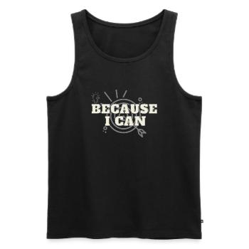 BECAUSE I CAN, motivational print - Männer Premium Bio Tank Top - Schwarz - Vorne - AI Model Male 178 light (178cm)