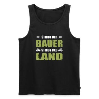Stirbt Der Bauer Stirbt Das Land Bauern Protest - Männer Premium Bio Tank Top - Schwarz - Vorne - Michal (187cm)
