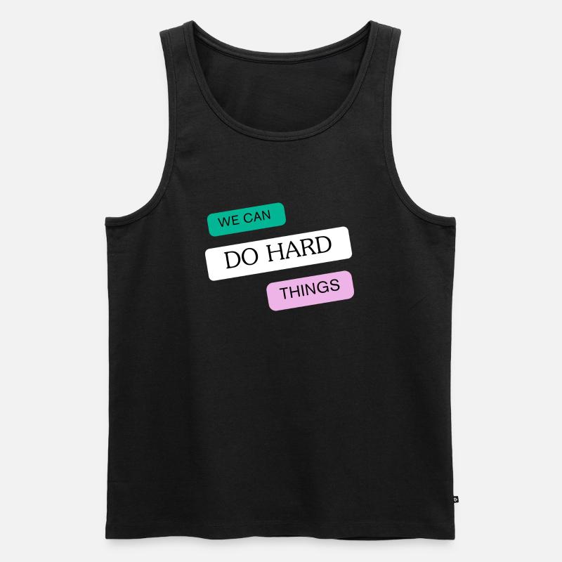 We can do hard things - Men's Premium Organic Tank Top - black