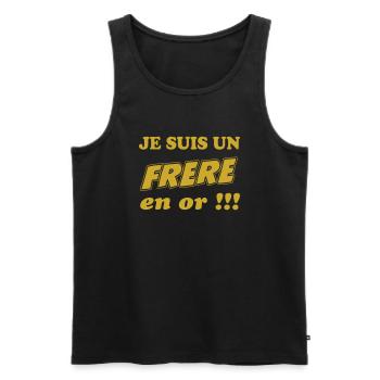 Je suis un FRERE en or!!! - Débardeur bio Premium Homme - noir - Devant - Michal (187cm)