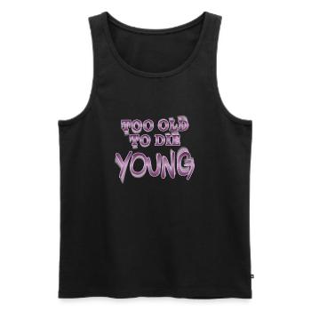 Too old to die young - Männer Premium Bio Tank Top - Schwarz - Vorne - AI Model Male 178 light (178cm)