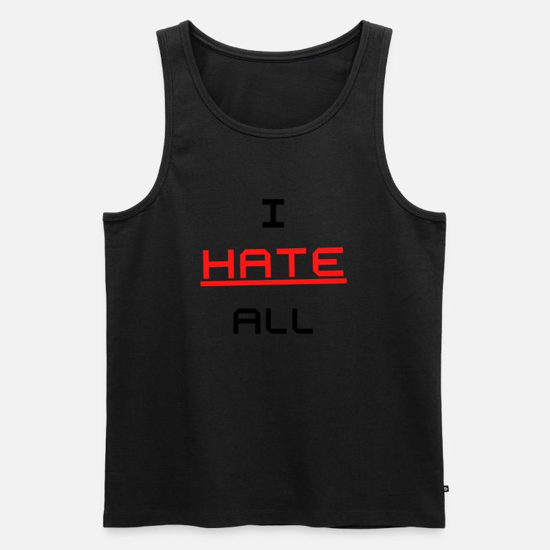 I HATE ALL Design Tshirt - Männer Premium Bio Tank Top - Schwarz