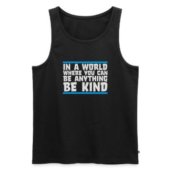 you can be kind - Männer Premium Bio Tank Top - Schwarz - Vorne - Michal (187cm)