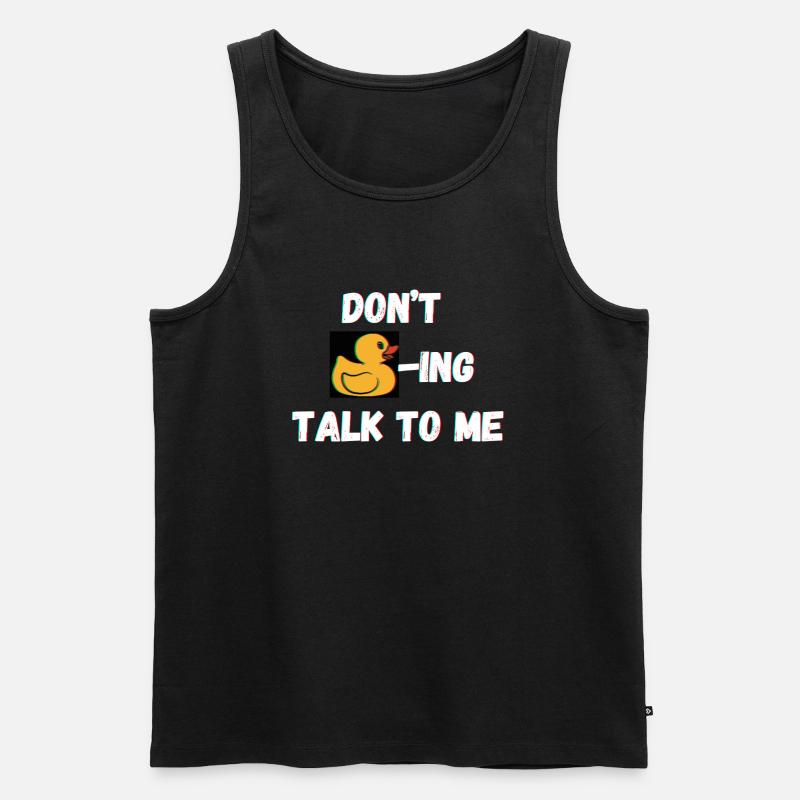 Don't duck-ing talk to me - Männer Premium Bio Tank Top - Schwarz