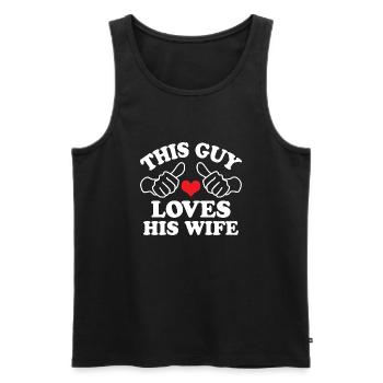 This Guy Loves His Wife - Men's Premium Organic Tank Top - black - Front - AI Model Male 178 light (178cm)