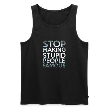 Stop making Stupid People Famous - Männer Premium Bio Tank Top - Schwarz - Vorne - AI Model Male 178 light (178cm)