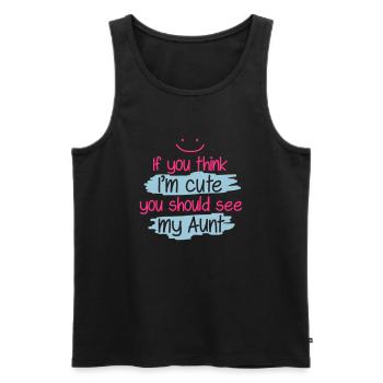 if you think i'm cute you should see my aunt - Männer Premium Bio Tank Top - Schwarz - Vorne - Michal (187cm)
