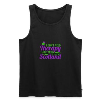I don’t Need Therapy I Just Need To Go To Scotland - Männer Premium Bio Tank Top - Schwarz - Vorne - Michal (187cm)