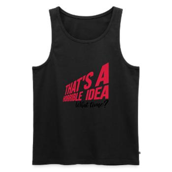 Thats a horrible Idea - Men's Premium Organic Tank Top - black - Front - AI Model Male 178 light (178cm)