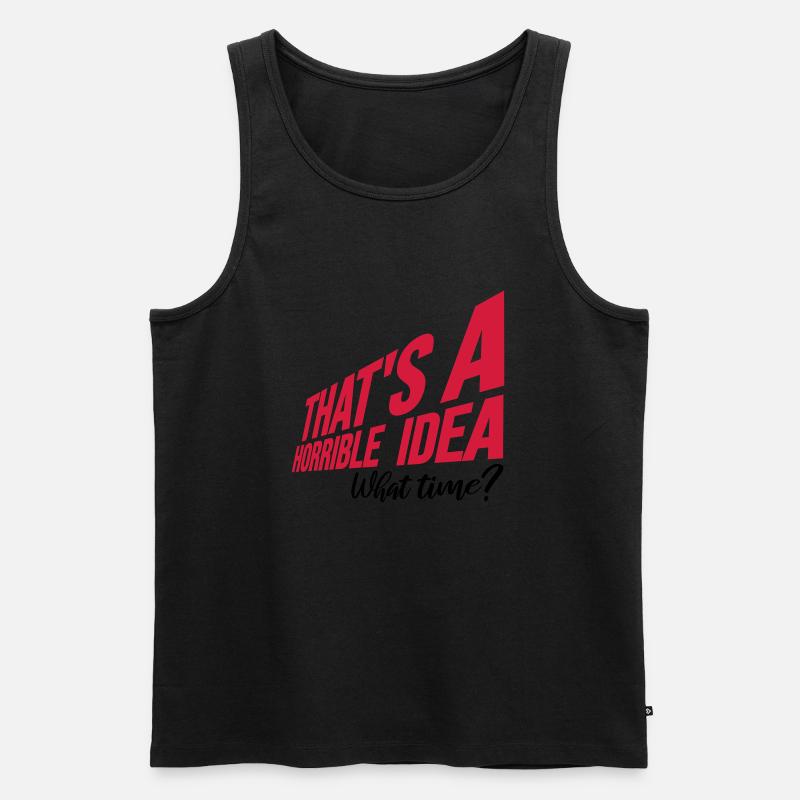 Thats a horrible Idea - Männer Premium Bio Tank Top - Schwarz