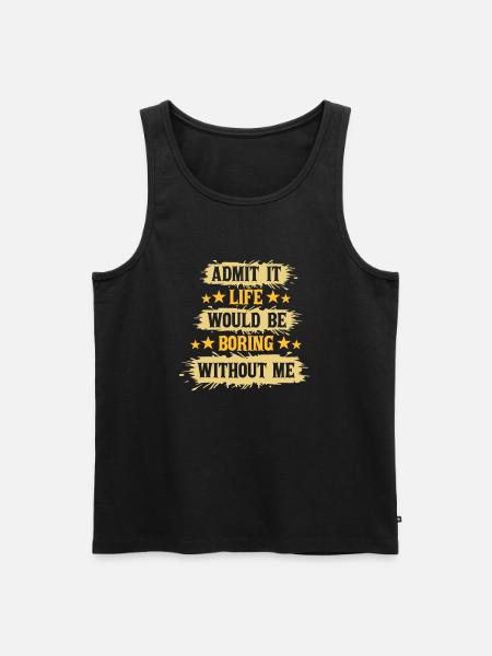 boring life without me - Men's Premium Organic Tank Top - black