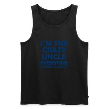I ́m the crazy uncle everyone warned you about - Men's Premium Organic Tank Top - black - Front - Michal (187cm)