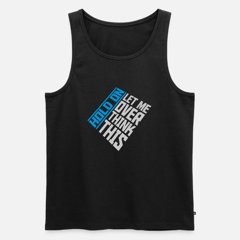 Let me overthink this - Männer Premium Bio Tank Top - Schwarz