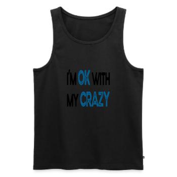 I´m Ok With My Crazy - Männer Premium Bio Tank Top - Schwarz - Vorne - AI Model Male 178 light (178cm)