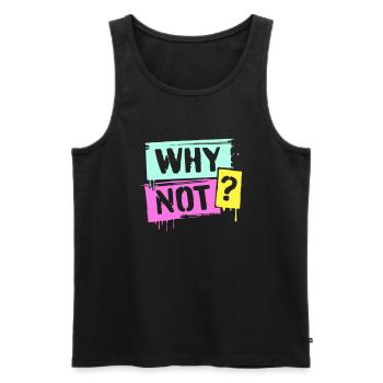 WHY NOT? - Männer Premium Bio Tank Top - Schwarz - Vorne - AI Model Male 178 light (178cm)