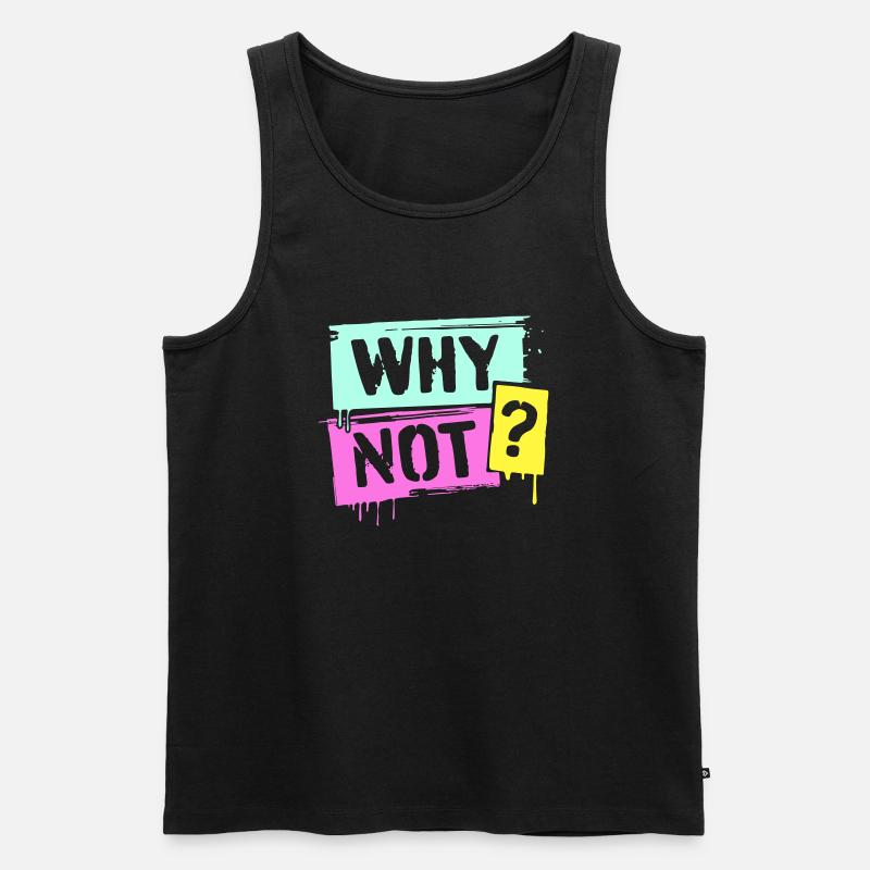 WHY NOT? - Männer Premium Bio Tank Top - Schwarz